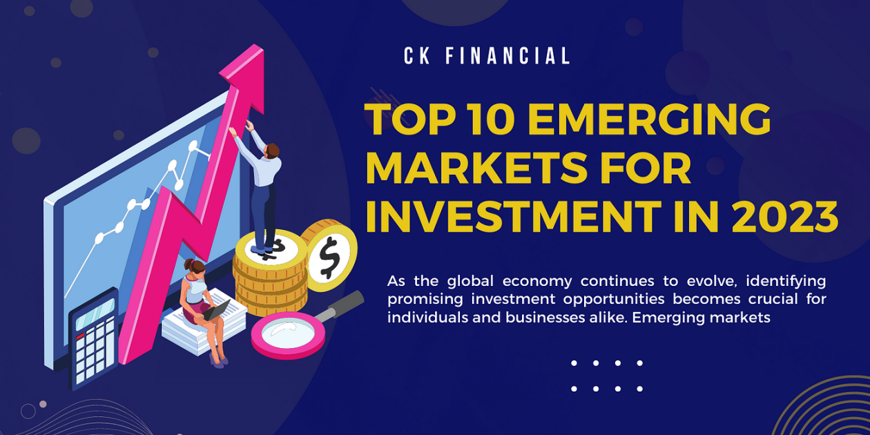 Top  Emerging Markets for Investment in   by Ckfinancial